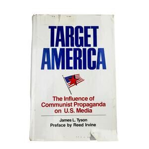 Target America: The Influence of Communist Propaganda on US Media James L. Tyson